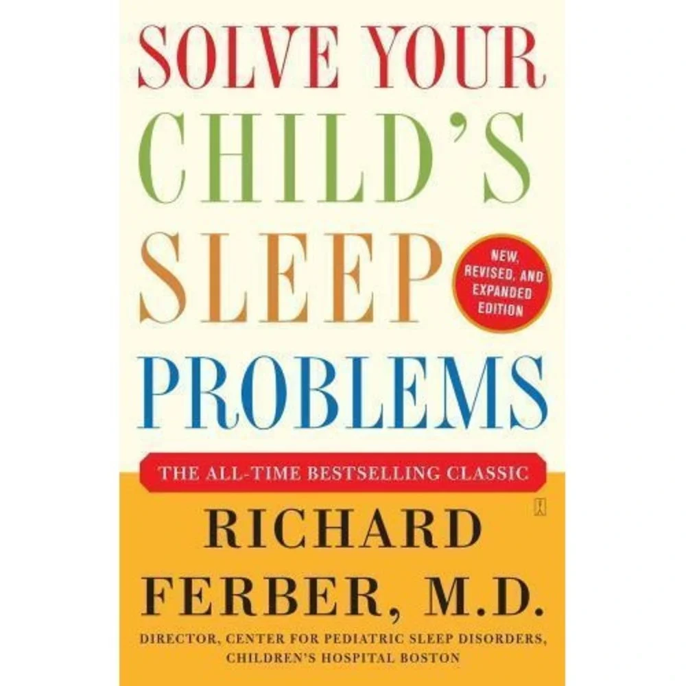Solve Your Child's Sleep Problems : New, Revised, and Expanded Edition by...